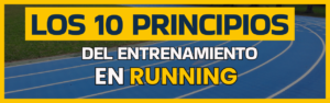 Lee más sobre el artículo #33 PRINCIPIOS BÁSICOS del ENTRENAMIENTO en RUNNING