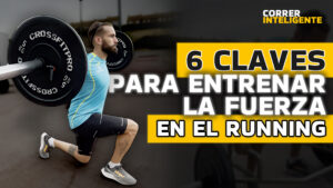 Lee más sobre el artículo #60 6 Claves para Entrenar Fuerza y Correr Más Rápido 🏃‍♂️⚡ (Sin Fatiga Extra)